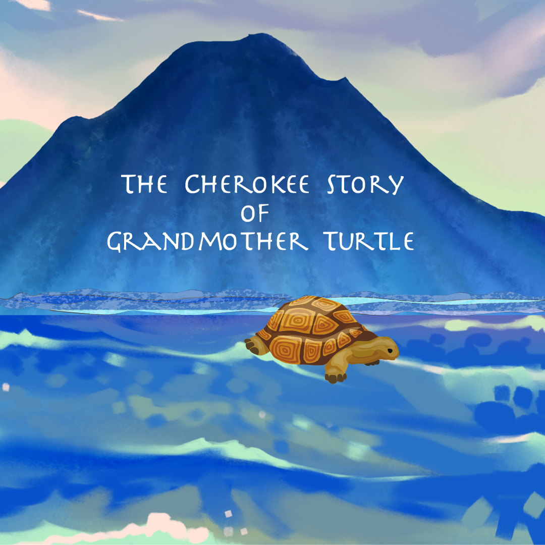 Grandmother Turtle - A Cherokee Creation Story