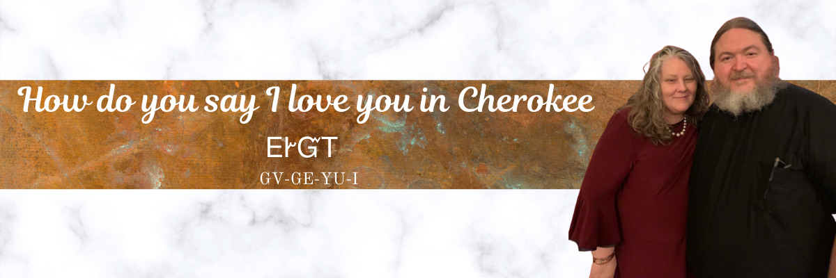 How Do You Say I Love You In Cherokee?