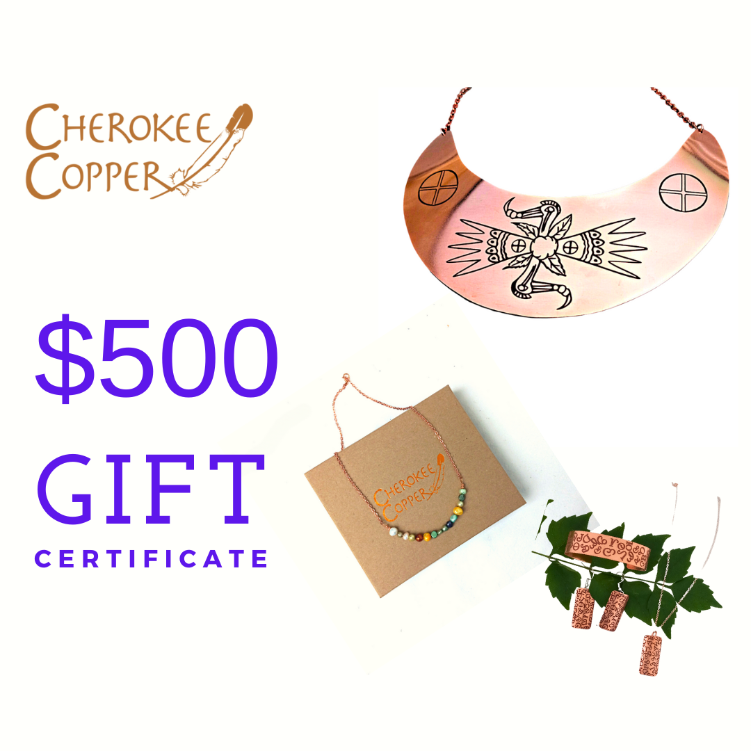 Cherokee Copper Gift Certificate $500