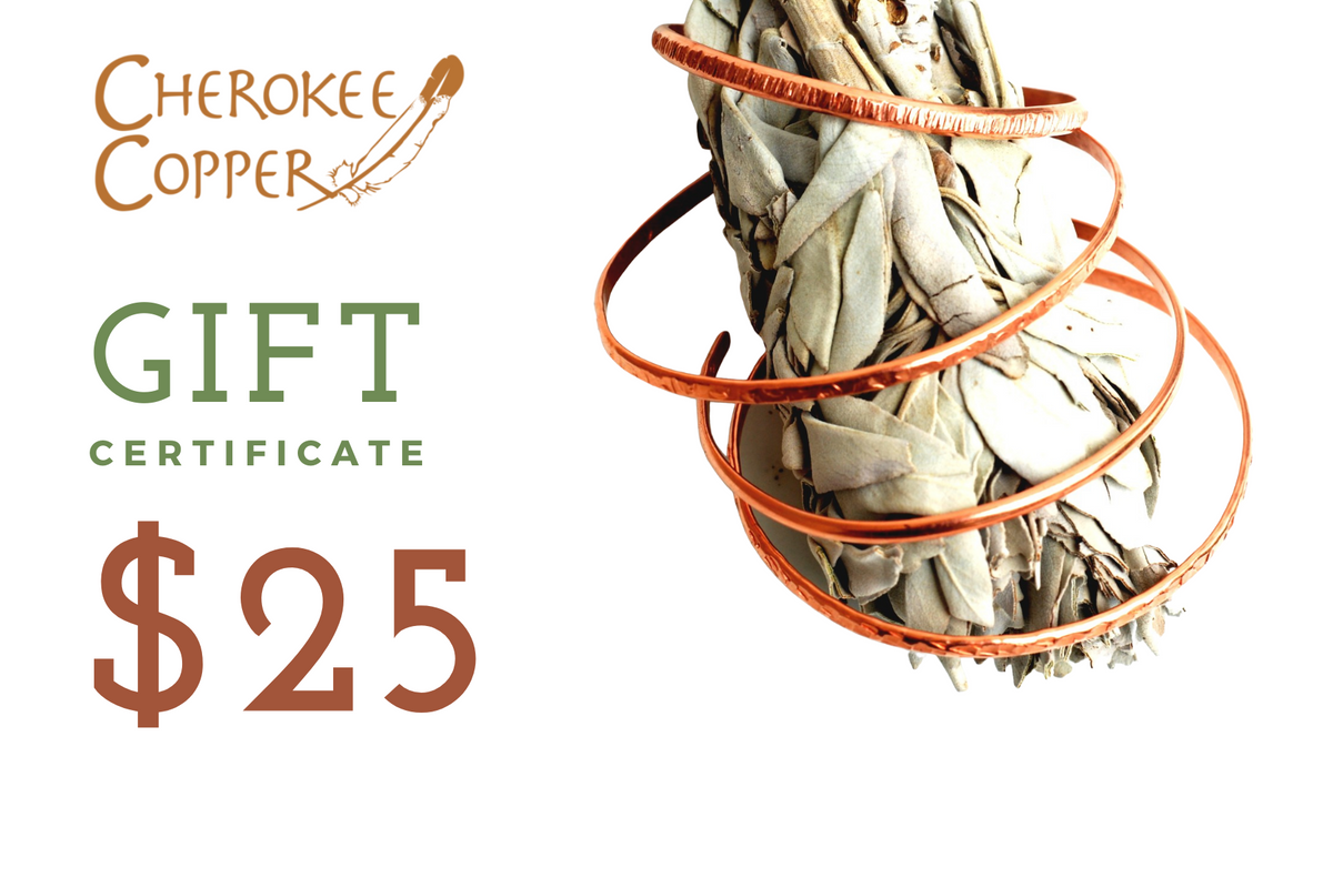 Cherokee Copper Gift Certificate $25